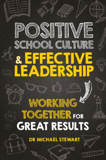 Positive School Culture & Effective Leadership